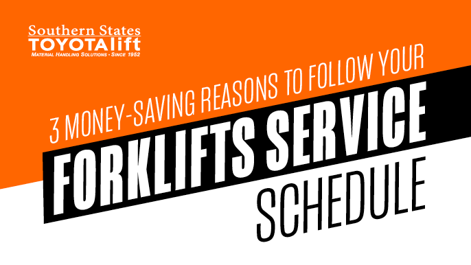 3 Money-Saving Reasons to Follow Your Forklift’s Service Schedule