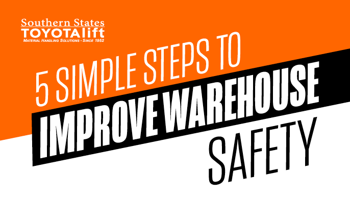 5 Simple Steps to Improve Warehouse Safety