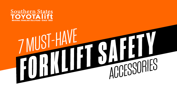 7 Must-Have Forklift Safety Accessories