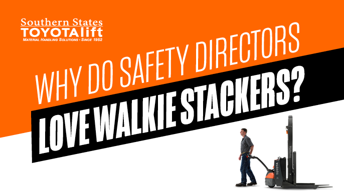 SST-Blog-Why-Do-Safety-Directors-Love-Walkie-Stackers2