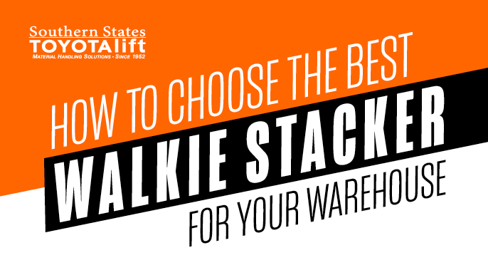 SST Blog - How to Choose the Best Walkie Stacker for Your Warehouse