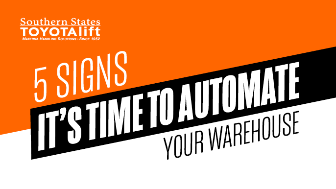 5 Signs It's Time To Automate Your Warehouse