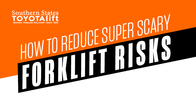 How To Reduce Super Scary Forklift Risks