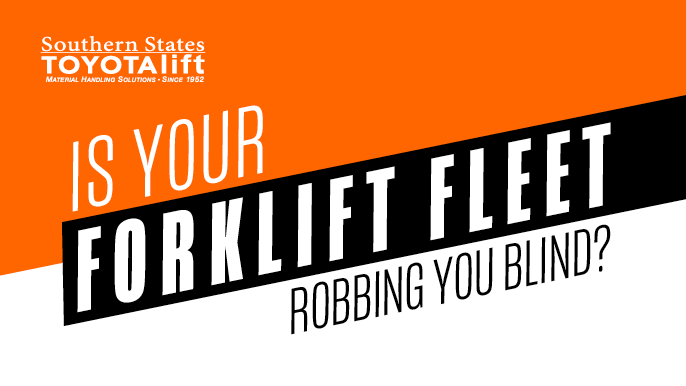 Is Your Forklift Fleet Robbing You Blind?