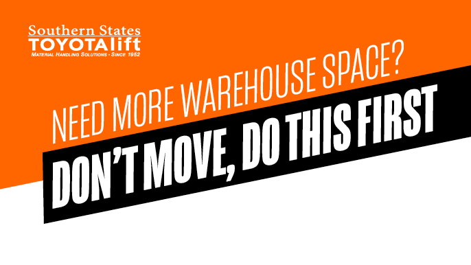 Need More Warehouse Space? Don't Move, Do This First