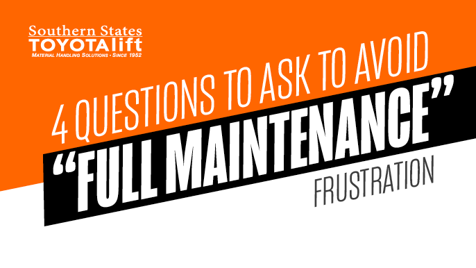 4 Questions to Ask to Get the Full Value of Full Maintenance