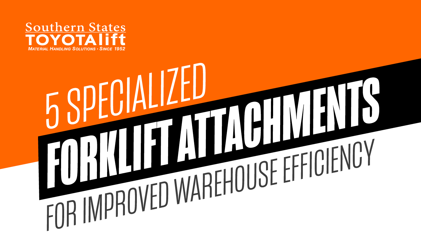 5 Specialized Forklift Attachments for Improved Warehouse Efficiency